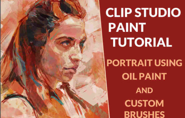 Clip Studio Paint Tutorial Portrait Female Oil and Custom Brushes
